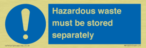 Hazardous Waste Must Be Stored Separately Sign